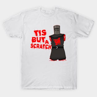 Monty Python and the Holy Grail Quote - Tis But a Scratch T-Shirt